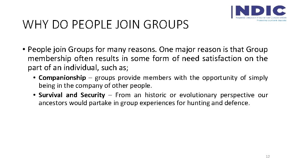WHY DO PEOPLE JOIN GROUPS • People join Groups for many reasons. One major
