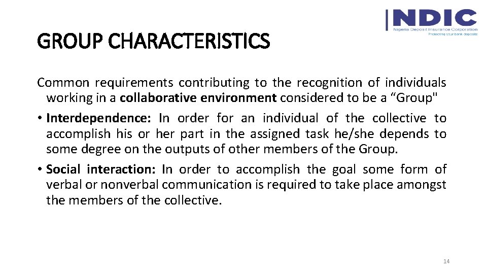 GROUP CHARACTERISTICS Common requirements contributing to the recognition of individuals working in a collaborative