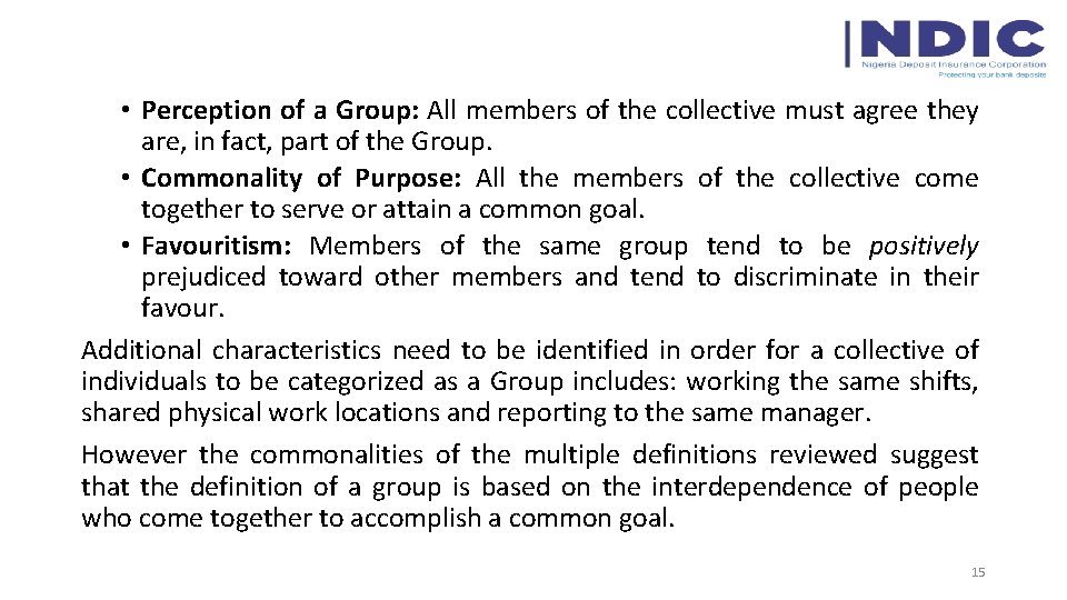  • Perception of a Group: All members of the collective must agree they