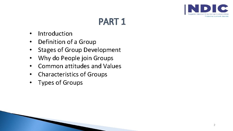 PART 1 • • Introduction Definition of a Group Stages of Group Development Why