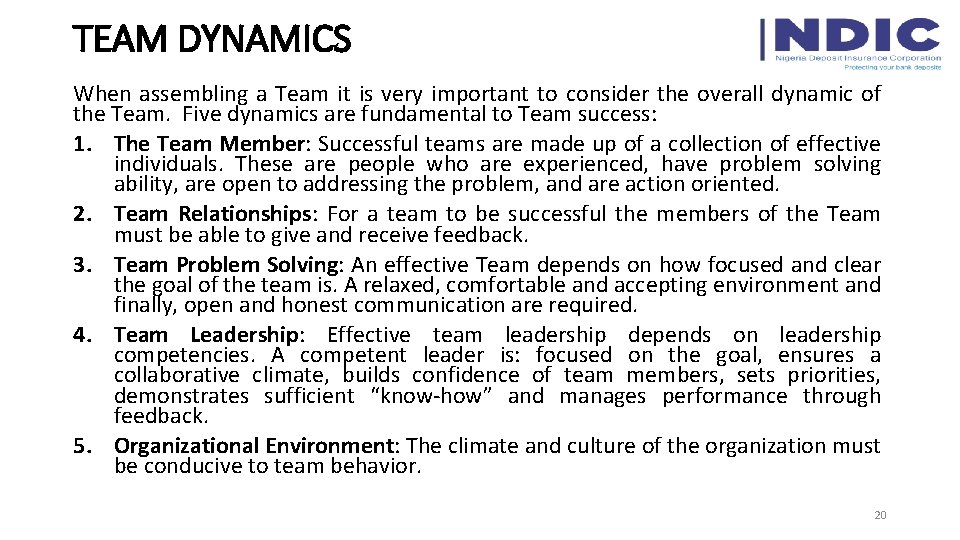 TEAM DYNAMICS When assembling a Team it is very important to consider the overall