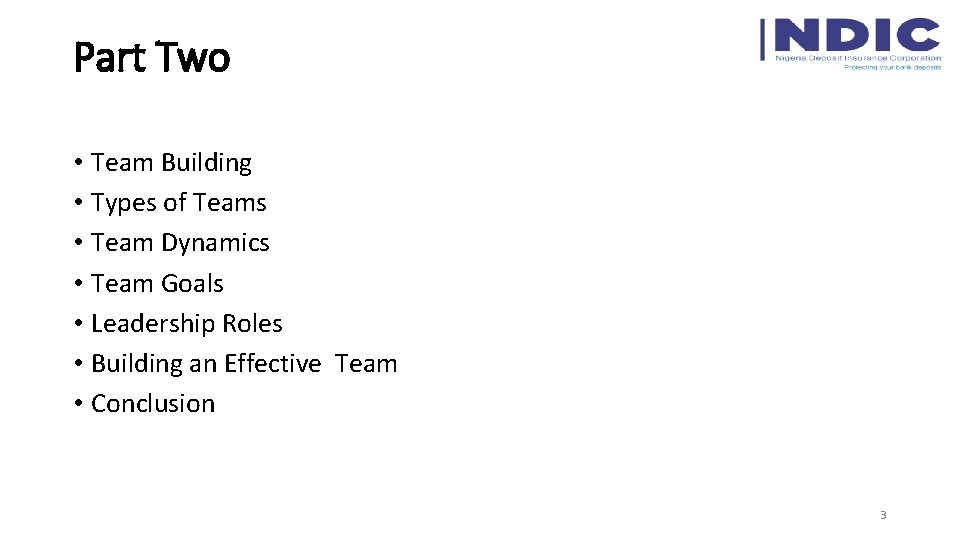 Part Two • Team Building • Types of Teams • Team Dynamics • Team