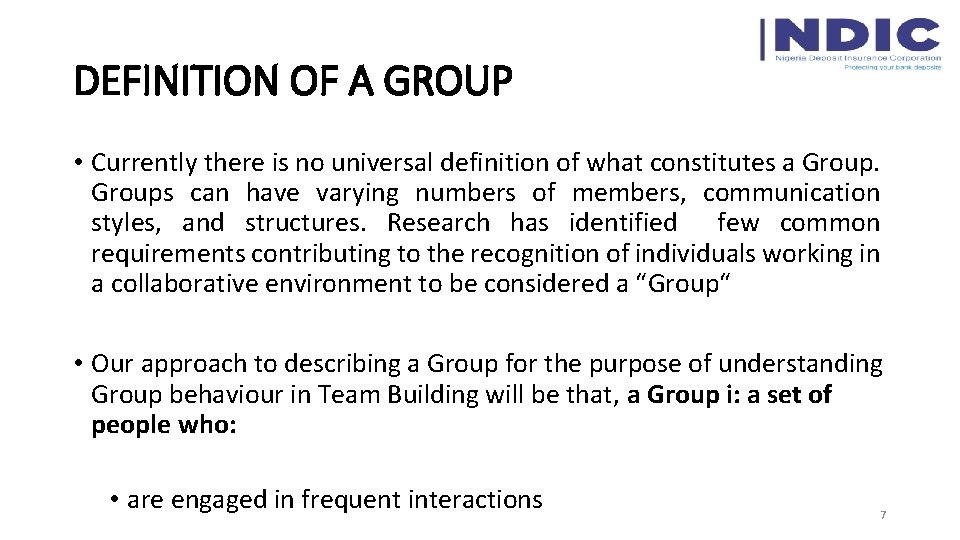 DEFINITION OF A GROUP • Currently there is no universal definition of what constitutes