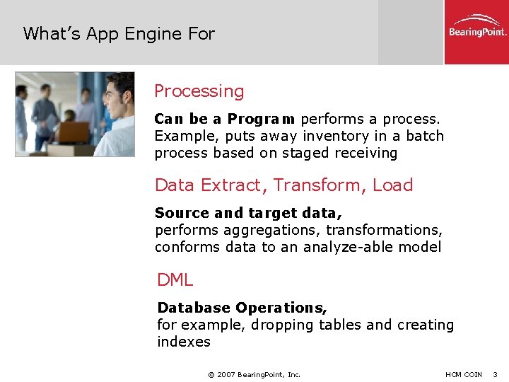 What’s App Engine For Processing Can be a Program performs a process. Example, puts
