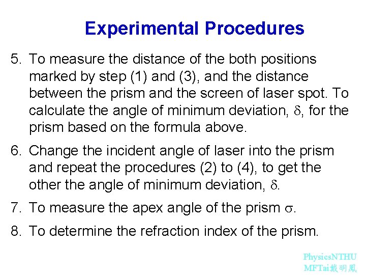 Experimental Procedures 5. To measure the distance of the both positions marked by step