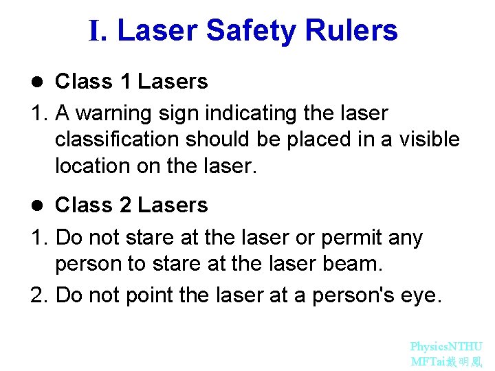 I. Laser Safety Rulers l Class 1 Lasers 1. A warning sign indicating the