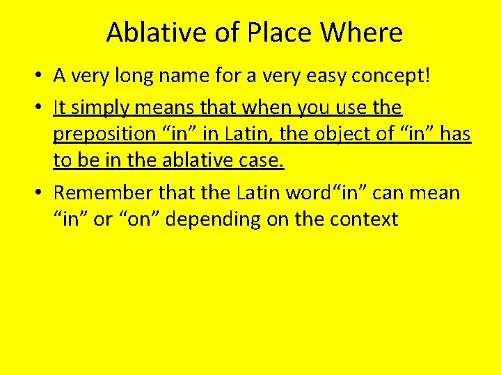 Ablative of Place Where • A very long name for a very easy concept!