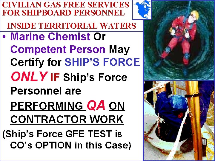 CIVILIAN GAS FREE SERVICES FOR SHIPBOARD PERSONNEL INSIDE TERRITORIAL WATERS • Marine Chemist Or