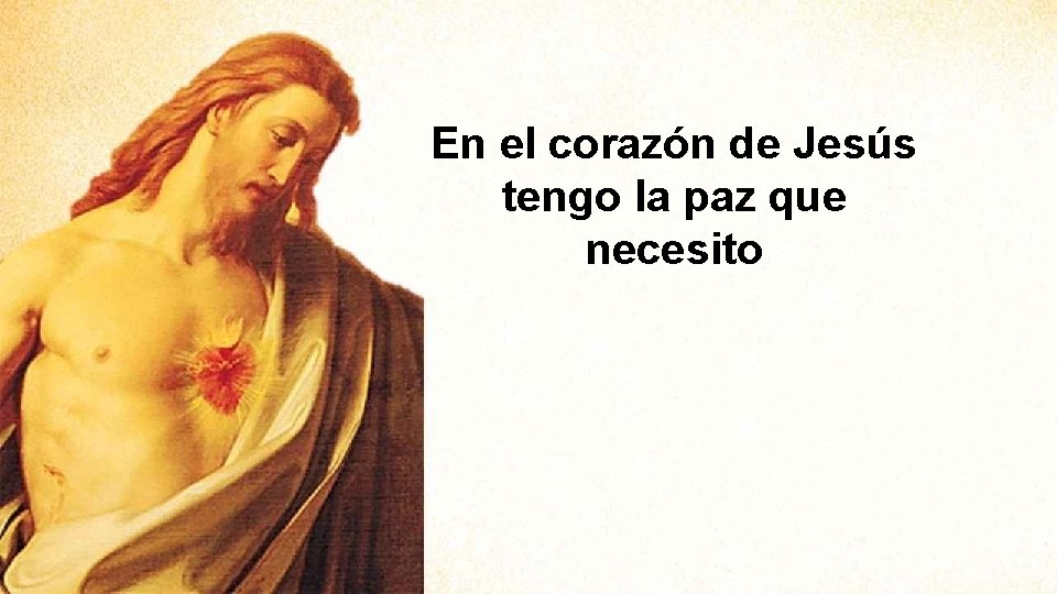 En el corazón de Jesús tengo la paz que necesito 