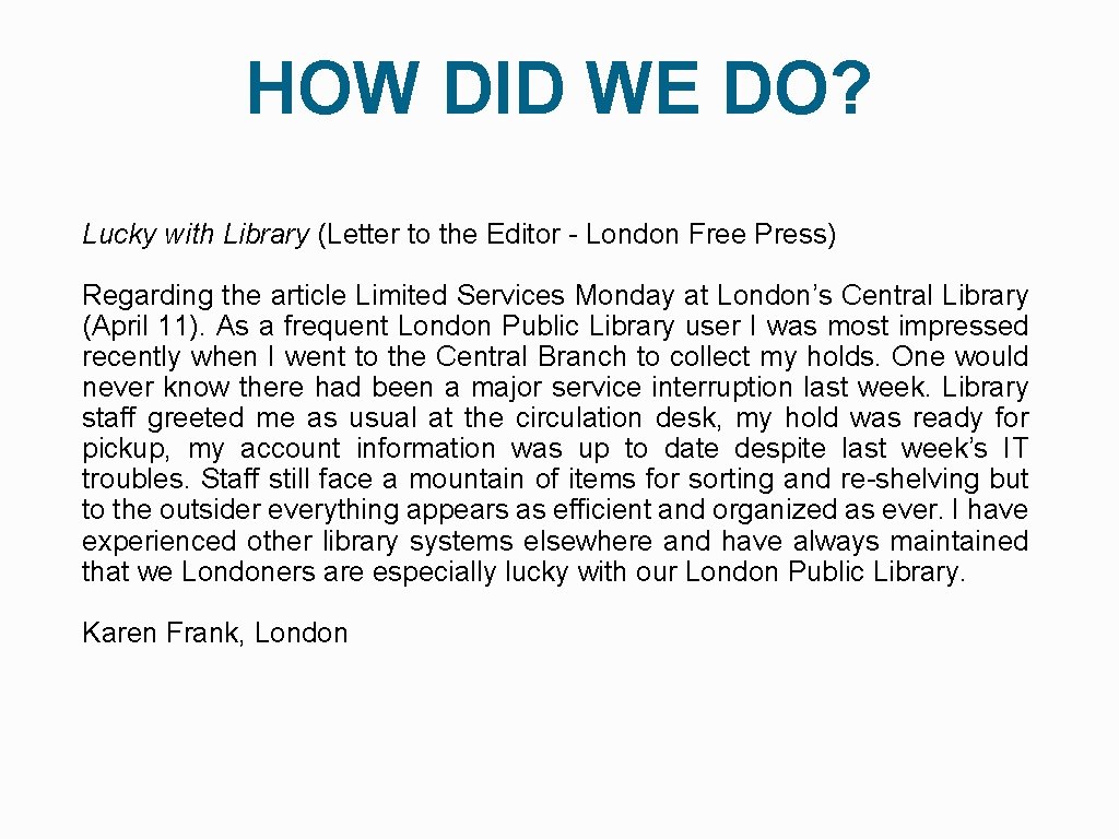 HOW DID WE DO? Lucky with Library (Letter to the Editor - London Free