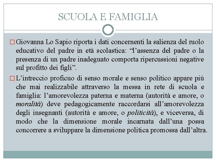 SCUOLA E FAMIGLIA � Giovanna Lo Sapio riporta i dati concernenti la salienza del