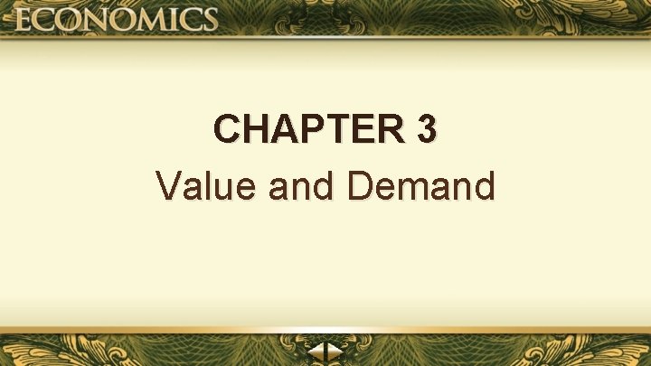 CHAPTER 3 Value and Demand 