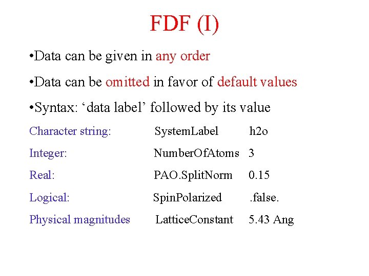 FDF (I) • Data can be given in any order • Data can be