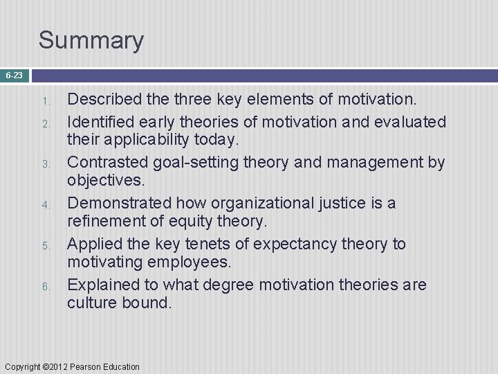 Summary 6 -23 1. 2. 3. 4. 5. 6. Described the three key elements