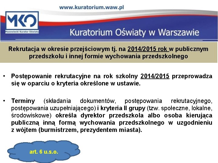 Rekrutacja w okresie przejściowym tj. na 2014/2015 rok w publicznym przedszkolu i innej formie