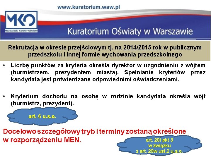 Rekrutacja w okresie przejściowym tj. na 2014/2015 rok w publicznym przedszkolu i innej formie