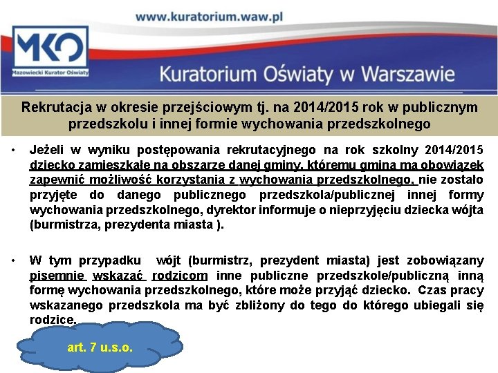 Rekrutacja w okresie przejściowym tj. na 2014/2015 rok w publicznym przedszkolu i innej formie