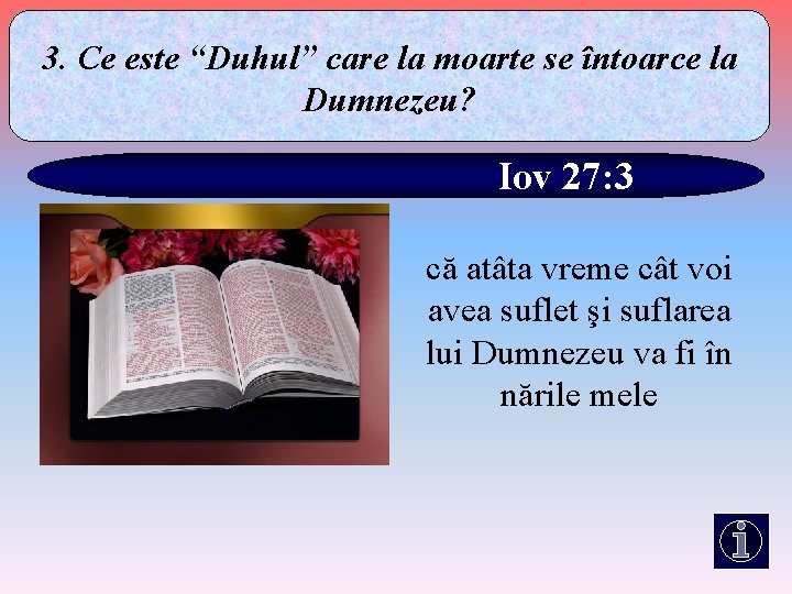 3. Ce este “Duhul” care la moarte se întoarce la Dumnezeu? Iov 27: 3