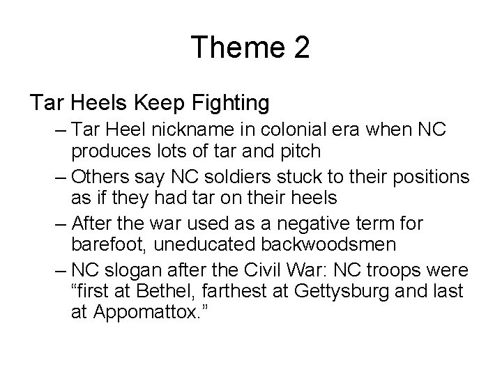 Theme 2 Tar Heels Keep Fighting – Tar Heel nickname in colonial era when