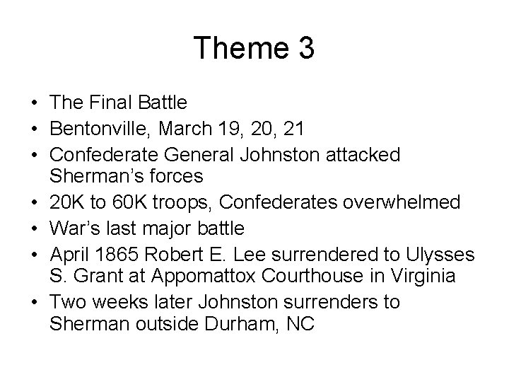 Theme 3 • The Final Battle • Bentonville, March 19, 20, 21 • Confederate