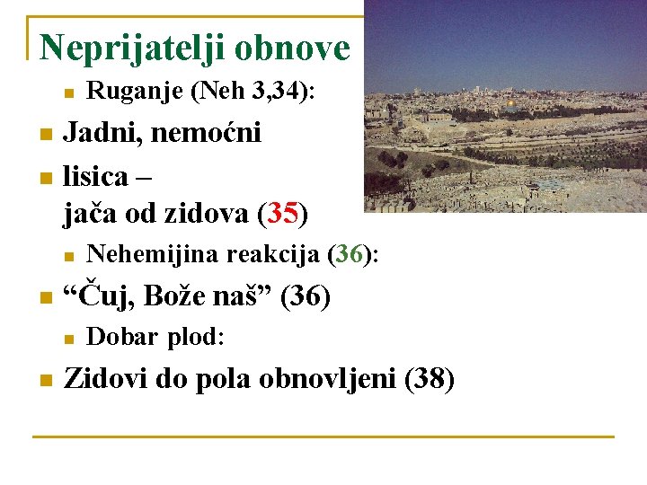 Neprijatelji obnove Ruganje (Neh 3, 34): Jadni, nemoćni lisica – jača od zidova (35)