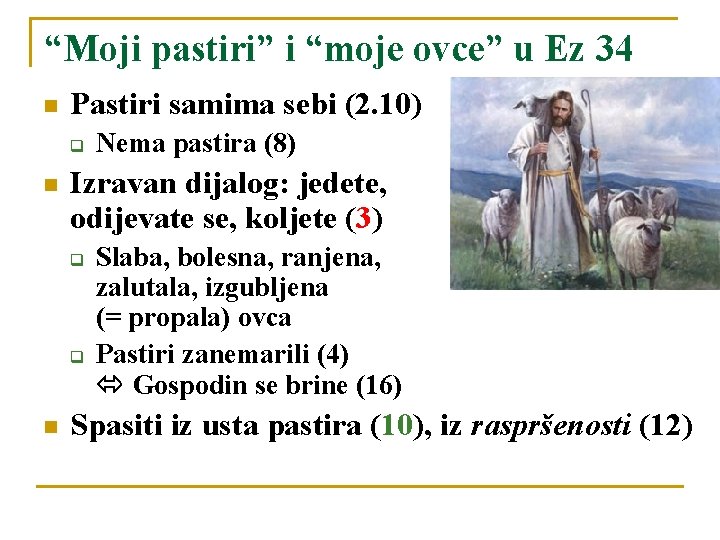 “Moji pastiri” i “moje ovce” u Ez 34 Pastiri samima sebi (2. 10) q