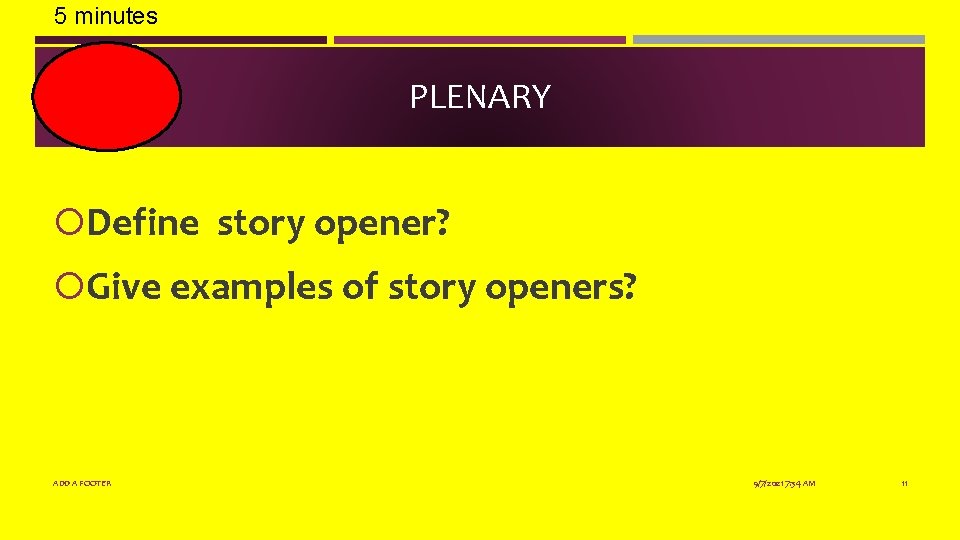 5 minutes STARTER ACTIVITY HOW DOES ONE BEGIN