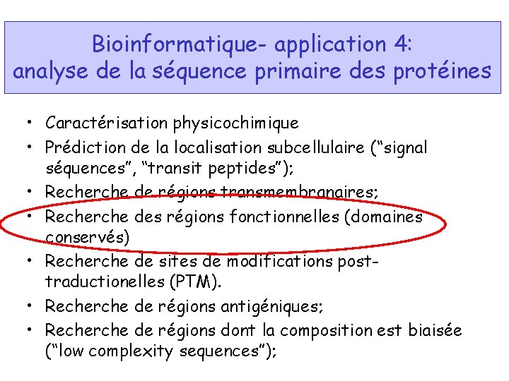 Bioinformatique- application 4: analyse de la séquence primaire des protéines • Caractérisation physicochimique •