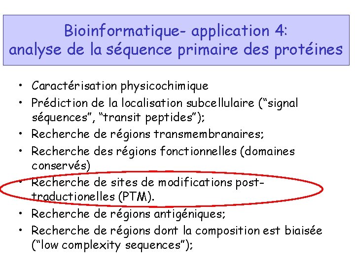 Bioinformatique- application 4: analyse de la séquence primaire des protéines • Caractérisation physicochimique •