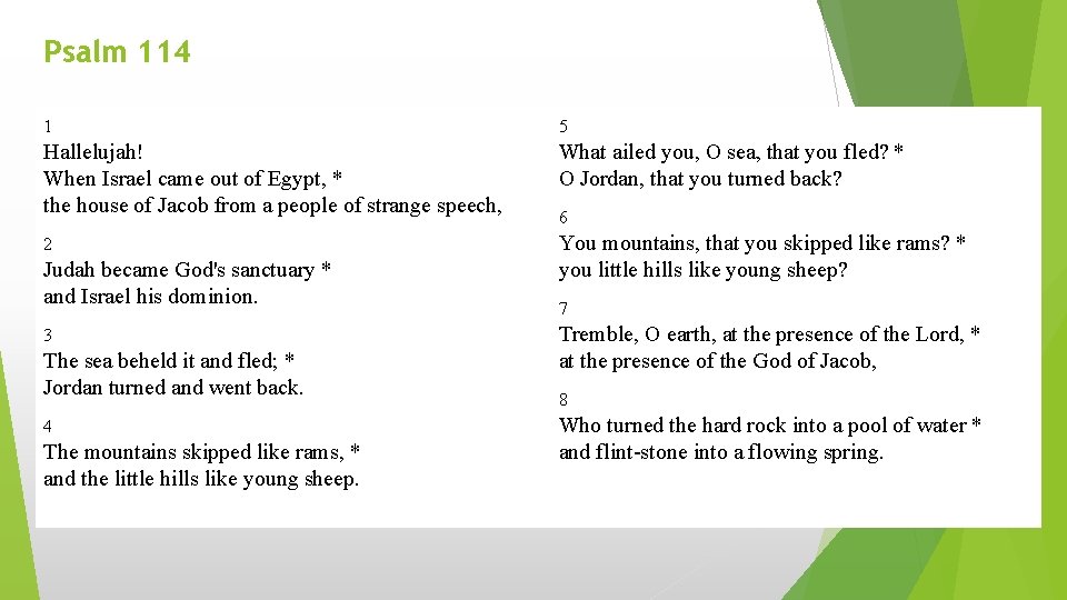 Psalm 114 1 5 Hallelujah! When Israel came out of Egypt, * the house