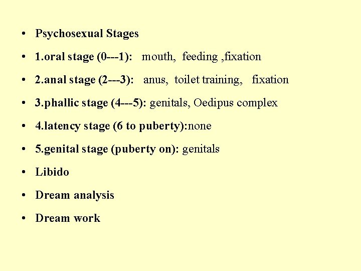 • Psychosexual Stages • 1. oral stage (0 ---1): mouth, feeding , fixation • Psychosexual Stages • 1. oral stage (0 ---1): mouth, feeding , fixation