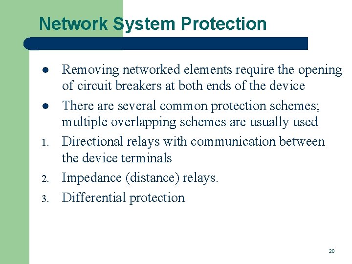 Network System Protection l l 1. 2. 3. Removing networked elements require the opening