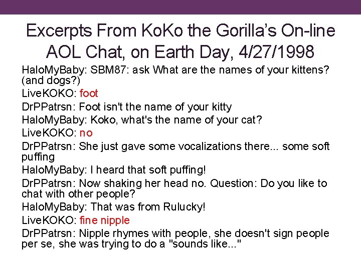 Excerpts From Ko. Ko the Gorilla’s On-line AOL Chat, on Earth Day, 4/27/1998 Halo.