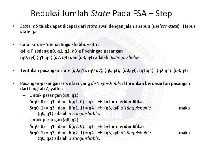 Reduksi Jumlah State Pada FSA – Step • State q 5 tidak dapat dicapai