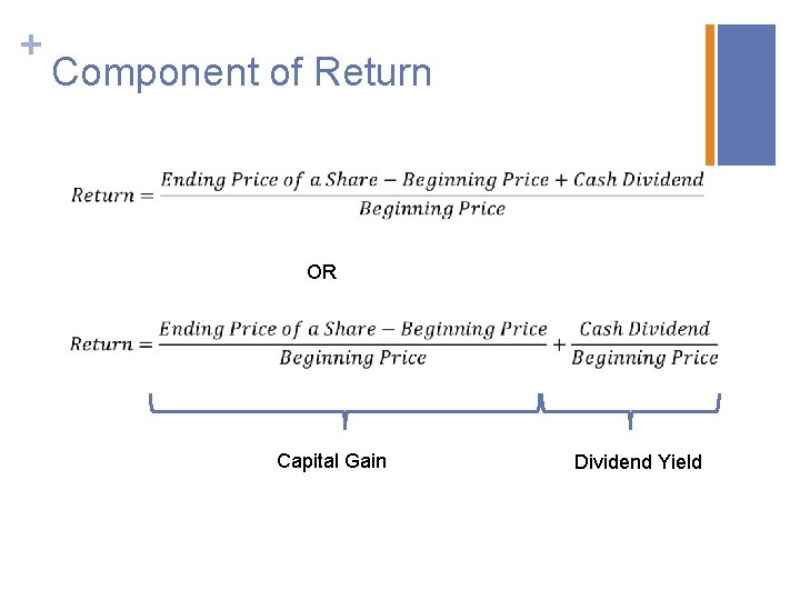 + Component of Return OR Capital Gain Dividend Yield 