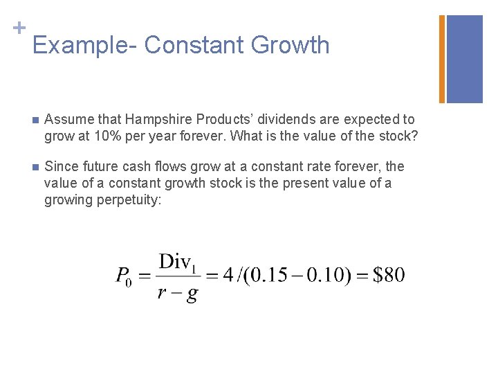 + Example- Constant Growth n Assume that Hampshire Products’ dividends are expected to grow