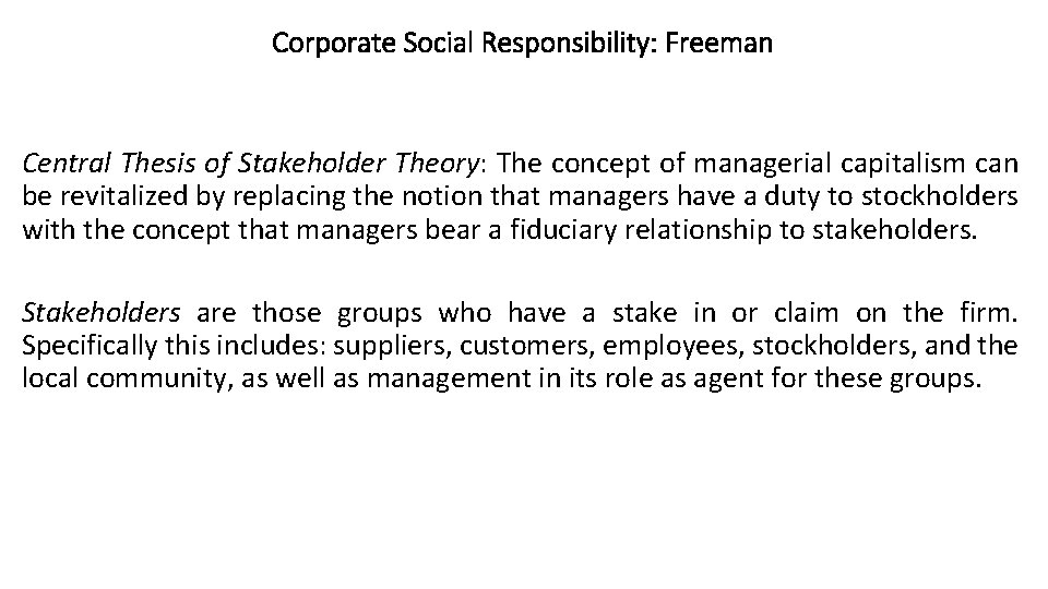 Corporate Social Responsibility: Freeman Central Thesis of Stakeholder Theory: The concept of managerial capitalism