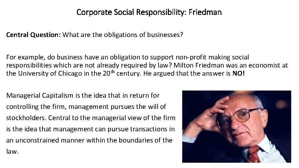 Corporate Social Responsibility: Friedman Central Question: What are the obligations of businesses? For example,