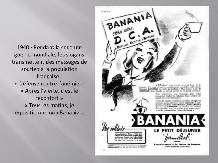 1940 - Pendant la seconde guerre mondiale, les slogans transmettent des messages de soutien 1940 - Pendant la seconde guerre mondiale, les slogans transmettent des messages de soutien