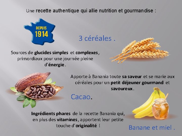 Une recette authentique qui allie nutrition et gourmandise : 3 céréales. Sources de glucides Une recette authentique qui allie nutrition et gourmandise : 3 céréales. Sources de glucides