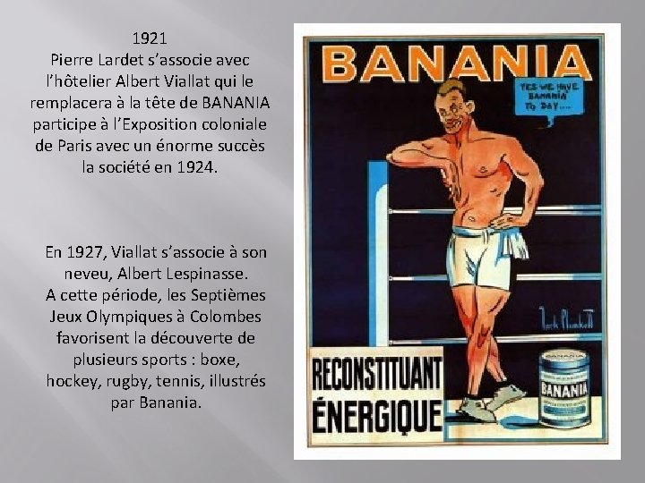1921 Pierre Lardet s’associe avec l’hôtelier Albert Viallat qui le remplacera à la tête 1921 Pierre Lardet s’associe avec l’hôtelier Albert Viallat qui le remplacera à la tête