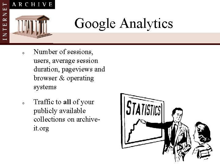Google Analytics o o Number of sessions, users, average session duration, pageviews and browser