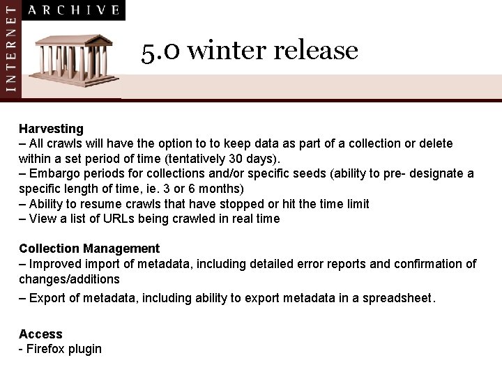 5. 0 winter release Harvesting – All crawls will have the option to to