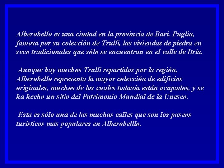 Alberobello es una ciudad en la provincia de Bari, Puglia, famosa por su colección