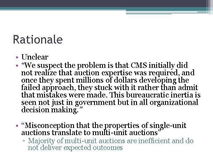 Rationale • Unclear • “We suspect the problem is that CMS initially did not