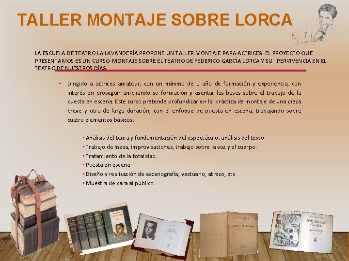TALLER MONTAJE SOBRE LORCA LA ESCUELA DE TEATRO LA LAVANDERÍA PROPONE UN TALLER MONTAJE