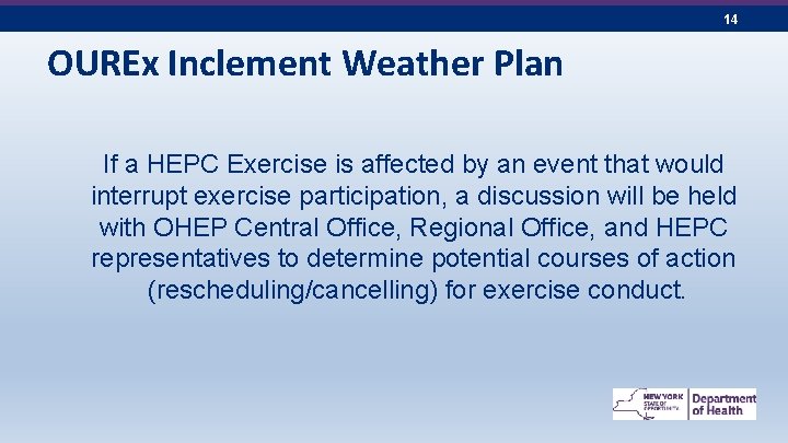 14 OUREx Inclement Weather Plan If a HEPC Exercise is affected by an event