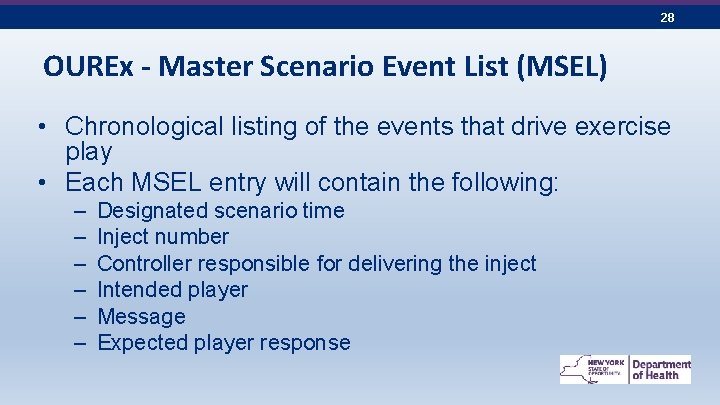 28 OUREx - Master Scenario Event List (MSEL) • Chronological listing of the events