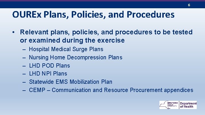 6 OUREx Plans, Policies, and Procedures • Relevant plans, policies, and procedures to be