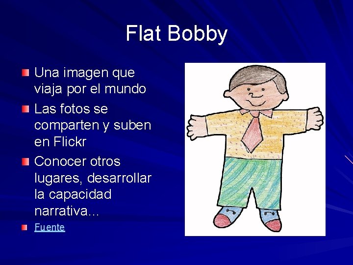 Flat Bobby Una imagen que viaja por el mundo Las fotos se comparten y